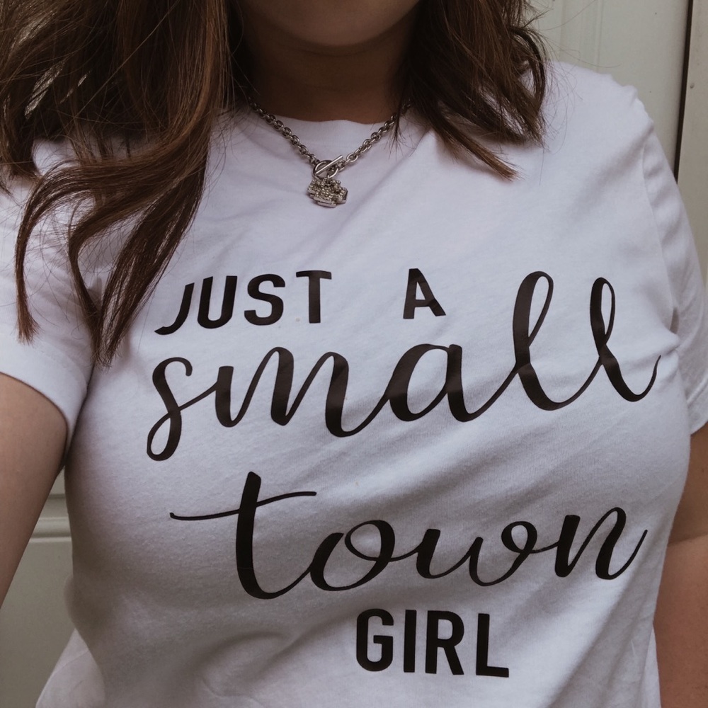 Small town girl T-shirt